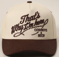 That's Why I'm Here Trucker Hat